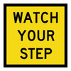 Watch Your Step - Multi Message Sign - SA - 600 x 600mm 