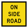 On Side Road - Multi Message Sign - SA - 600 x 600mm 