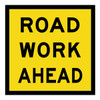 Road Work Ahead - Multi Message Sign - NSW - 600 x 600mm 