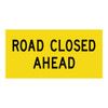 Road Closed Ahead - Multi Message Sign - WA - 1200 x 600mm 62228