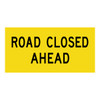 Road Closed Ahead - Multi Message Sign - WA - 1200 x 600mm 