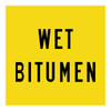 Wet Bitumen - Multi Message Sign - WA - 600 x 600mm MMS-RC-12