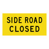 Side Road Closed - Multi Message Sign - WA - 1200 x 600mm MMS-ADV-43