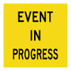 Event In Progress - Multi Message Sign - VIC - 600 x 600mm 