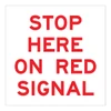 Stop Here On Red Signal - Multi Message Sign - VIC - 600 x 600mm 62068