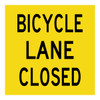 Bicycle Lane Closed - Multi Message Sign - VIC - 600 x 600mm 62029