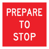 Prepare To Stop - Multi Message Sign - VIC - 600 x 600mm 62018