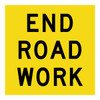 End Roadwork - Multi Message Sign - WA - 600 x 600mm 62326
