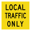 Local Traffic Only - Multi Message Sign - WA - 600 x 600mm 