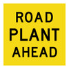 Road Plant Ahead - Multi Message Sign - WA - 600 x 600mm MMS-ADV-34