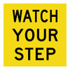 Watch Your Step - Multi Message Sign - VIC - 600 x 600mm 