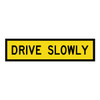 Drive Slowly - Corflute - Multi Message Sign - QLD - 1200 x 300mm 