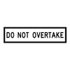 Do Not Overtake - Multi Message Sign - QLD - 1200 x 300mm 