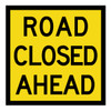 Road Closed Ahead - Multi Message Sign - QLD - 600 x 600mm - TC1803