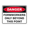Danger Sign - Formworkers Only Beyond This Point