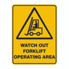 Warning Sign - Watch Out Forklift Operating Area 