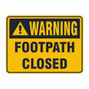 Warning Sign - Footpath Closed
