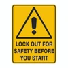 Warning Sign - Lock Out For Safety Before Start