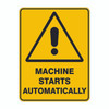 Warning Sign - Machine Starts Automatically