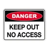 Danger Sign - Keep Out No Access