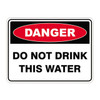 Danger Sign - Do Not Drink This Water 