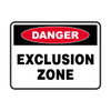 Danger Sign - Exclusion Zone