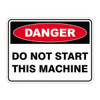 Danger Sign - Do Not Start This Machine 