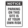 Notice Sign -  Parking On This Site Is At Your Own Risk
