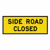 Side Road Closed - Boxed Edge Sign - 1500 x 600mm T1-32