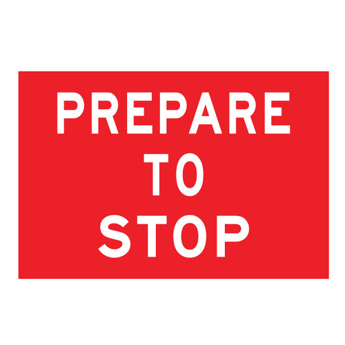 Prepare To Stop Sign - Boxed Edge Sign - 900 x 600mm 61609