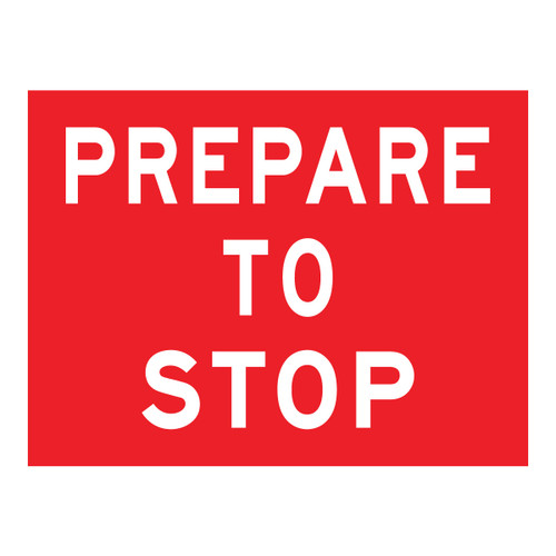 Prepare To Stop Sign - Boxed Edge Sign - 1200 x 900mm 61610