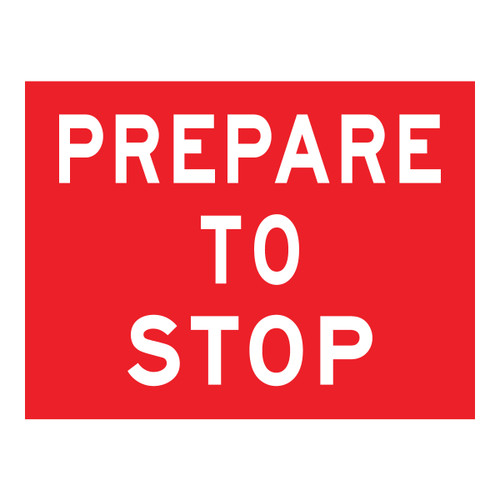 Prepare To Stop Sign - Boxed Edge Sign - 1200 x 900mm