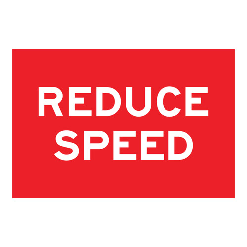 Reduce Speed Sign - Boxed Edge Sign - 900 x 600mm Reduce Speed Sign - Boxed Edge Sign - 900 x 600mm