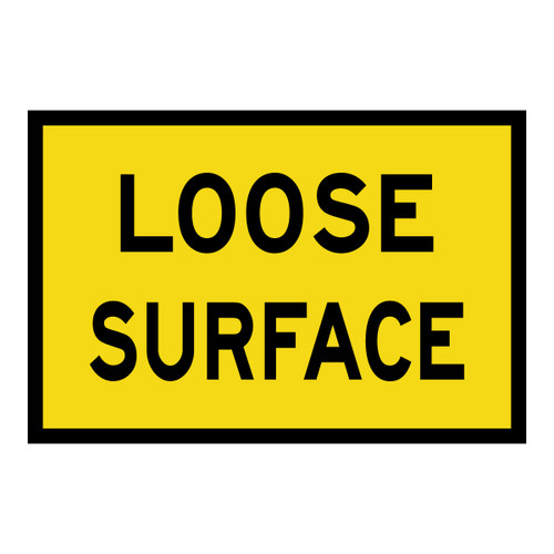 Loose Surface - Boxed Edge Sign - 900 x 600mm Loose Surface - Boxed Edge Sign - 900 x 600mm