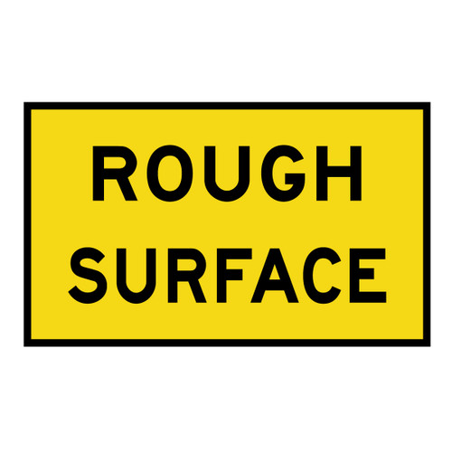 Rough Surface Sign - Boxed Edge Sign - 1500 x 900mm