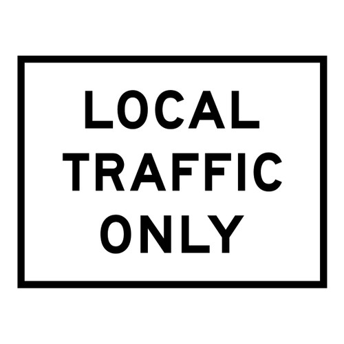 Local Traffic Only - Boxed Edge Sign - 1200x900mm Local Traffic Only - Boxed Edge Sign - 1200x900mm