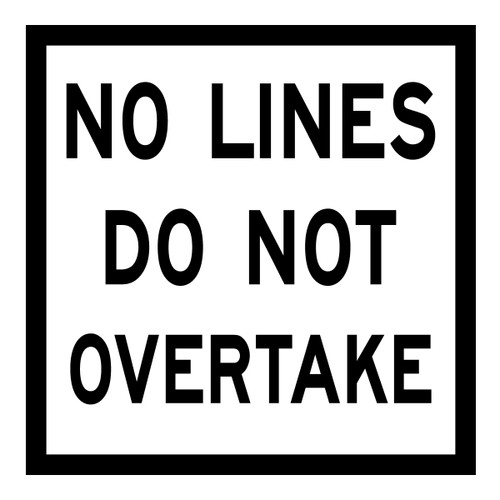 No Lines Do Not Overtake - Multi Message Sign - NSW - 600 x 600mm 