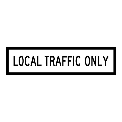 Local Traffic Only - Multi Message Sign - NSW - 1200 x 300mm 61901