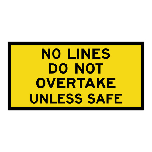 No Lines Do Not Overtake Unless Safe - Multi Message Sign - NSW - 1200 x 600mm No Lines Do Not Overtake Unless Safe - Multi Message Sign - NSW - 1200 x 600mm