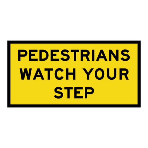 Pedestrians Watch Your Step - Multi Message Sign - NSW - 1200 x 600mm 61964
