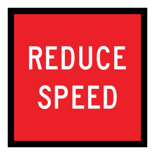 Reduce Speed - Multi Message Sign - SA - 600 x 600mm 62401