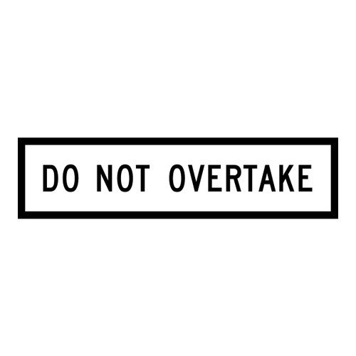Do Not Overtake - Multi Message Sign - SA - 1200 x 300mm 62404