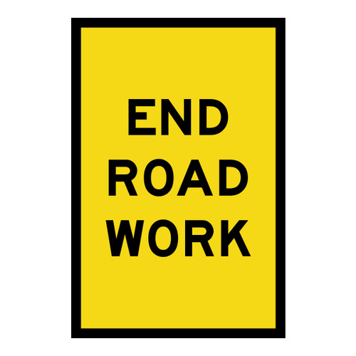 End Roadwork - Multi Message Sign - NSW - 600 x 900mm End Roadwork - Multi Message Sign - NSW - 600 x 900mm