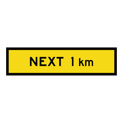 Next 1Km - Multi Message Sign - SA - 1200 x 300mm Next 1Km - Multi Message Sign - SA - 1200 x 300mm