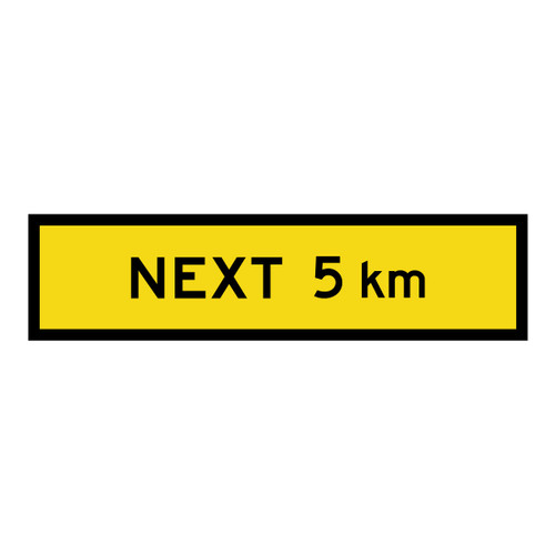 Next 5Km - Multi Message Sign - SA - 1200 x 300mm Next 5Km - Multi Message Sign - SA - 1200 x 300mm