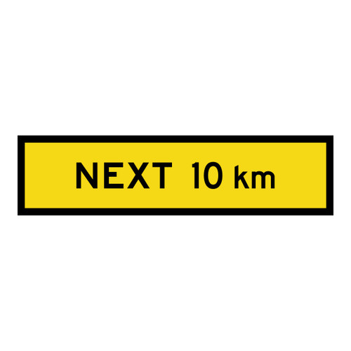 Next 10Km - Multi Message Sign - SA - 1200 x 300mm Next 10Km - Multi Message Sign - SA - 1200 x 300mm