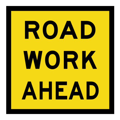 Road Work Ahead - Multi Message Sign - NSW - 600 x 600mm Road Work Ahead - Multi Message Sign - NSW - 600 x 600mm
