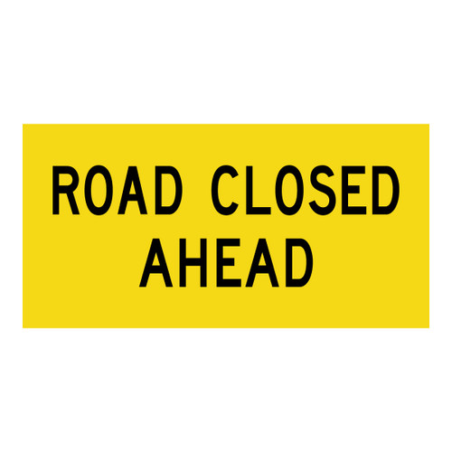 Road Closed Ahead - Multi Message Sign - WA - 1200 x 600mm MMS-ADV-33