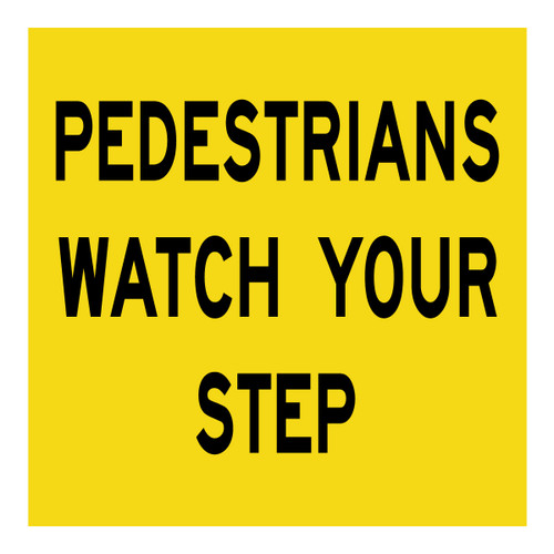 Pedestrians Watch Your Steps - Multi Message Sign - WA - 600 x 600mm MMS-PED-4