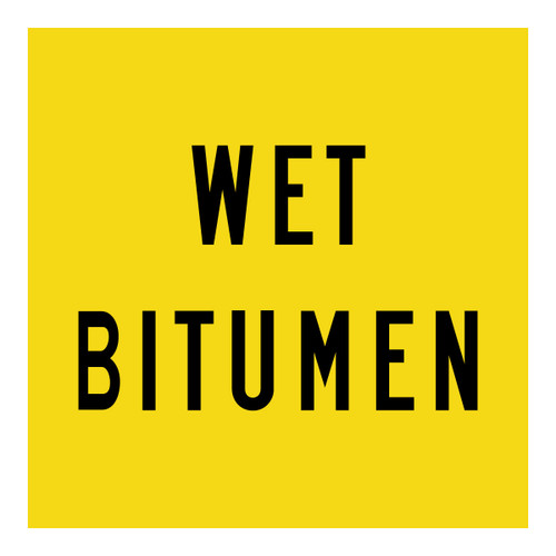 Wet Bitumen - Multi Message Sign - WA - 600 x 600mm MMS-RC-12